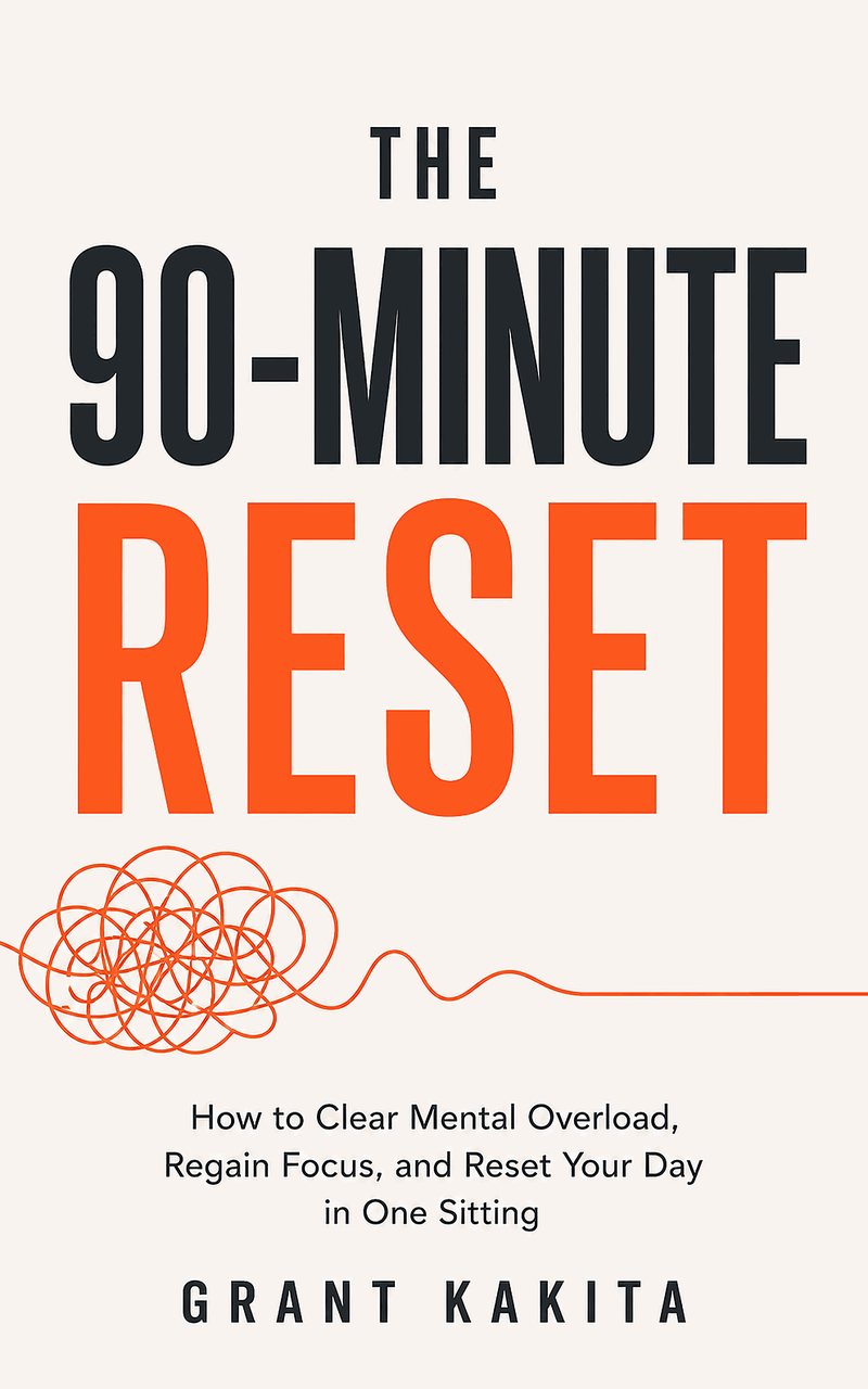 Cover of The 90-Minute Reset by Grant Kakita
